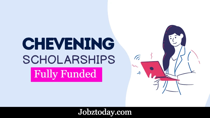 Chevening Scholarship 2024 Fully Funded Application Process